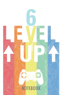 6 Level Up - Notebook: Happy Birthday - A Lined Notebook for Birthday Kids (6 Years Old) with a Stylish Vintage Gaming Design.
