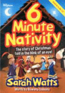 6 Minute Nativity - Watts, Sarah