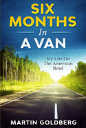 6 Months In A Van: My Life On The American Road