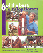 6 of the Best: Tait's Top Horses