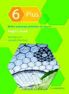 6 Plus Pupil's Book: Maths Extension Activities for Year 6