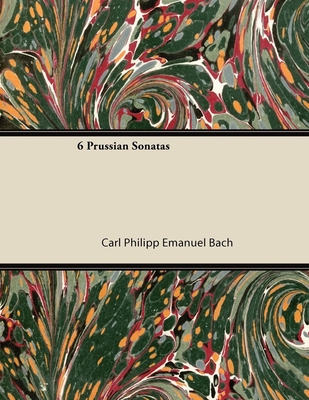 6 Prussian Sonatas - Bach, Carl Philipp Emanuel