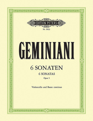 6 Sonatas for Cello and Continuo Op. 5: Continuo Realized for Harpsichord/Piano (Continuo Cello Ad Lib.) - Geminiani, Francesco Saverio (Composer)