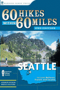 60 Hikes within 60 Miles: Seattle