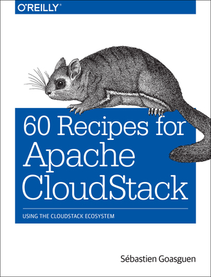 60 Recipes for Apache CloudStack - Gosaguen, Sebastien