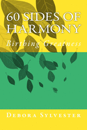 60 Sides Of Harmony: Birthing Greatness