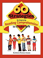 60 Strategies for Improving Reading Comprehension in Grades K-8