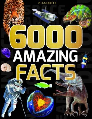 6000 Amazing Facts - Kelly Miles