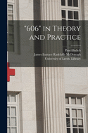 "606" in Theory and Practice