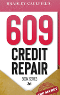 609 Credit Repair Series: Template Letters & Credit Repair Secrets Workbook