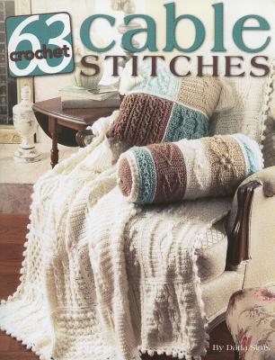 63 Crochet Cable Stitches - Sims, Darla