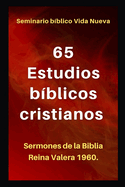65 Estudios Bblicos Cristianos: Sermones de la Biblia Reina Valera 1960.