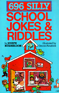 696 Silly School Jokes & Riddles - Rosenbloom, Joseph