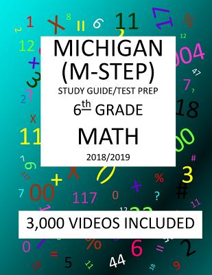 6th Grade MICHIGAN M-STEP, 2019 MATH, Test Prep: : 6th Grade MICHIGAN STUDENT TEST of EDUCATION PROGRESS 2019 MATH Test Prep/Study Guide - Shannon, Mark