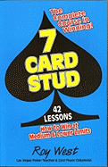 7-Card Stud: 42 Lessons How to Win at Medium & Lower Limits