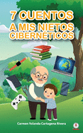 7 cuentos a mis nietos cibern?ticos