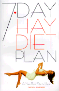 7 Day Hay Diet Plan: A New Body Starts Here