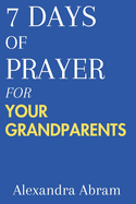 7 Days of Prayer for Your Grandparents