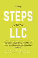 7 Easy Steps To Get Your LLC: A guide to level up your brand