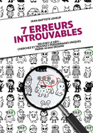 7 Erreurs Introuvables: Relevez le d?fi: cherchez et trouvez 7 personnages uniques parmi 10 000 dessins