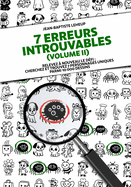 7 Erreurs Introuvables (volume 2): Relevez le dfi: cherchez et trouvez 7 personnages uniques parmi 10 000 dessins