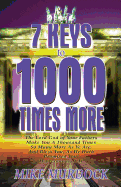 7 Keys to 1000 Times More