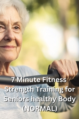 7 Minute Fitness Strength Training for Seniors healthy Body (NORMAL) - Owen, Liam