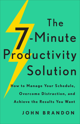 7-Minute Productivity Solution - Brandon, John