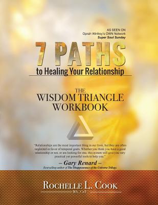 7 Paths To Healing Your Relationship - The Workbook - Cook, Rochelle L