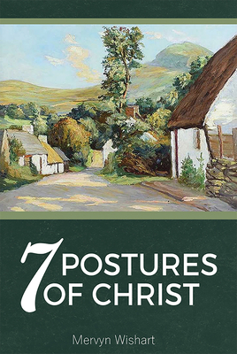 7 Postures of Christ - Wishart, Mervyn