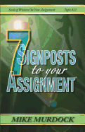 7 Signposts to Your Assignment: Seeds of Wisdom on Your Assignment