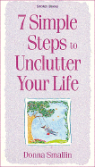 7 Simple Steps to Unclutter Your Life