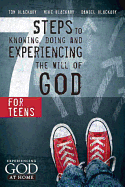 7 Steps to Knowing, Doing, and Experiencing the Will of God: For Teens