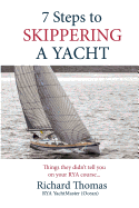 7 Steps to Skippering a Yacht: Things they didn't tell you on your RYA course