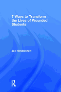 7 Ways to Transform the Lives of Wounded Students