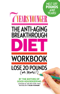 7 Years Younger: The Anti-Aging Breakthrough Diet Workbook