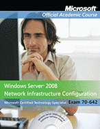 70-642: Windows Server 2008 Network Infrastructure Configuration Package