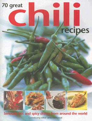 70 Great Chili Recipes - Fleetwood, Jenni (Editor)
