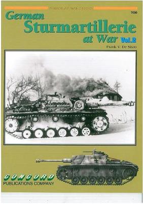 7030: German Sturmartillerie at War V 2 - de Sisto, Frank