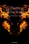 72 Demons of the Name: Calling Upon the Great Demons of the Name