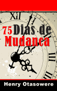 75 Dias Da Mudanca