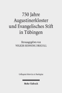 750 Jahre Augustinerkloster Und Evangelisches Stift in Tubingen