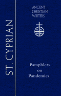 78. St. Cyprian: Pamphlets on Pandemics