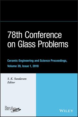 78th Conference on Glass Problems - Sundaram, S K (Editor)