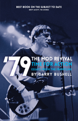 '79 Time For Action Mod Revival - Bushell, Garry