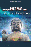 &#7912;ng d&#7909;ng Ph&#7853;t php trong x h&#7897;i hi&#7879;n &#7841;i: Lu&#7853;n n Ti&#7871;n s) Nghin c&#7913;u Tn gio