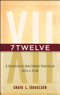 7twelve: A Diversified Investment Portfolio with a Plan