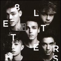 8 Letters - Why Don't We