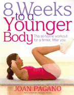 8 Weeks to a Younger Body: The At-Home Workout for a Firmer, Fitter You