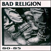 80-85 - Bad Religion